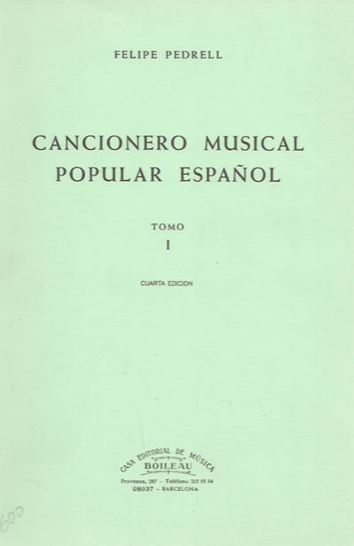 Felipe Pedrell. Cancionero Musical Popular Español